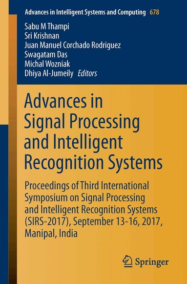 Sabu M. Thampi, Sri Krishnan, Juan Manuel Corchado Rodriguez, Swagatam Das, Michal Wozniak, Dhiya Al-Jumeily - Advances in Signal Processing and Intelligent Recognition Systems, Häftad