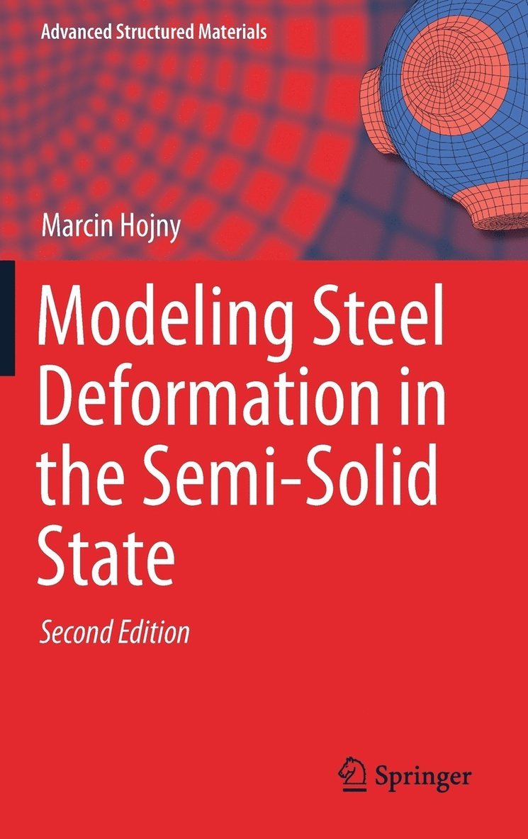 Modeling Steel Deformation in the Semi-Solid State 1