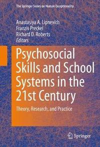 bokomslag Psychosocial Skills and School Systems in the 21st Century