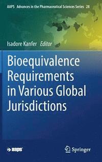 bokomslag Bioequivalence Requirements in Various Global Jurisdictions