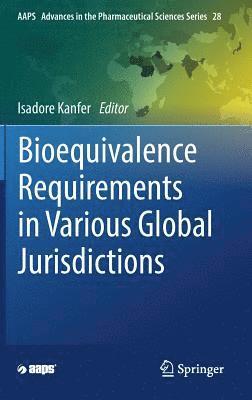 bokomslag Bioequivalence Requirements in Various Global Jurisdictions