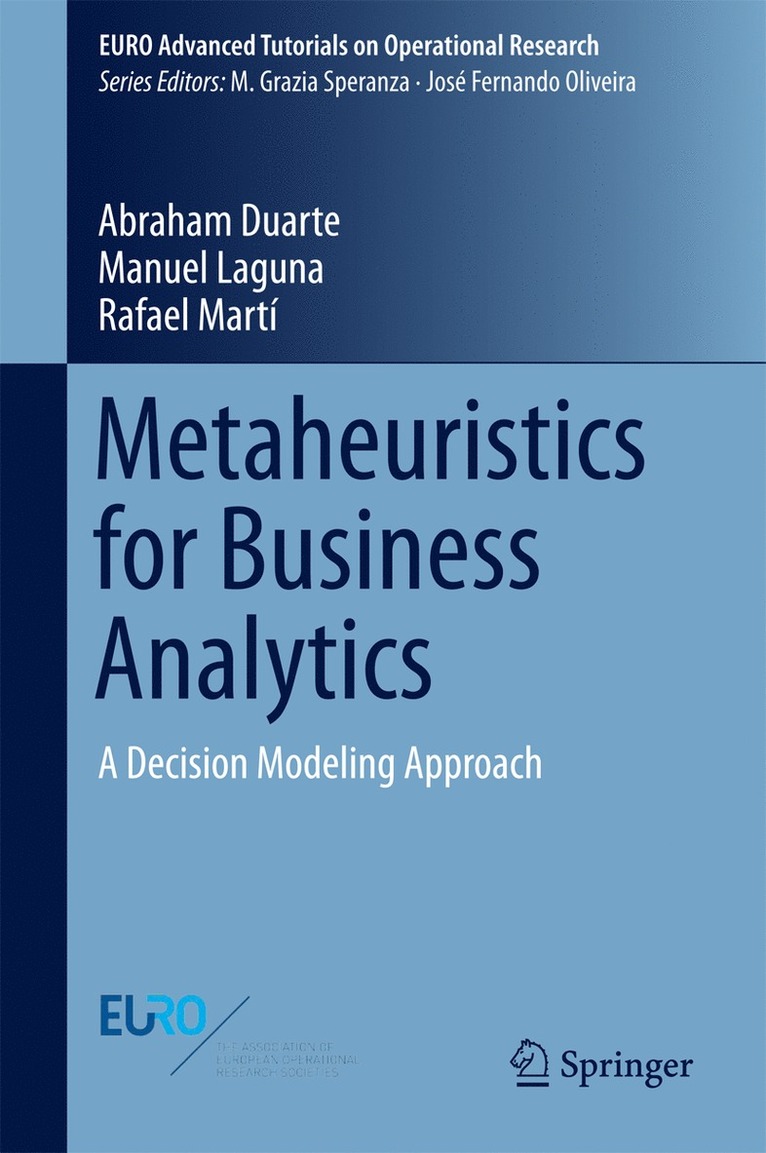 Abraham Duarte, Manuel Laguna, Rafael Marti - Metaheuristics for Business Analytics, Inbunden