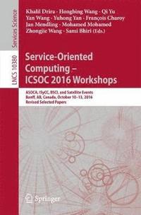 bokomslag Service-Oriented Computing  ICSOC 2016 Workshops