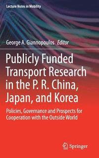 bokomslag Publicly Funded Transport Research in the P. R. China, Japan, and Korea