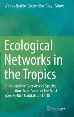 Ecological Networks in the Tropics 1