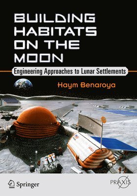 Building Habitats on the Moon 1
