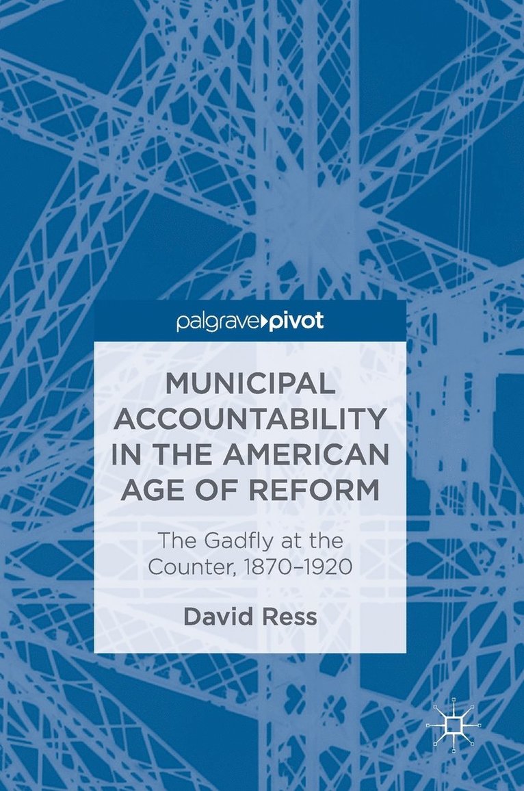 Municipal Accountability in the American Age of Reform 1