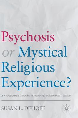 Psychosis or Mystical Religious Experience? 1