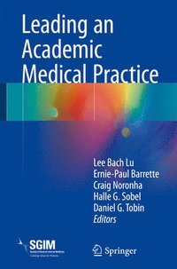 bokomslag Leading an Academic Medical Practice