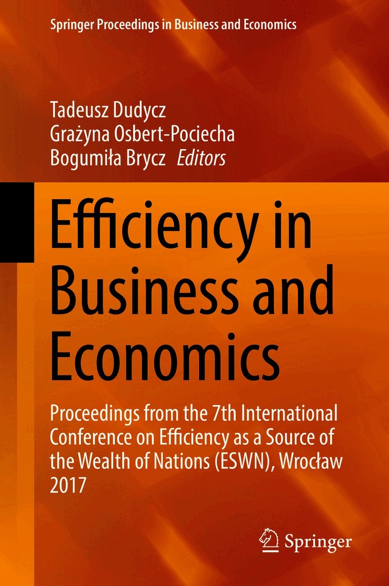 Tadeusz Dudycz, Grażyna Osbert-Pociecha, Bogumiła Brycz, Grażyna Osbert-Pociecha, Grazyna Osbert-Pociecha, Gra¿yna Osbert-Pociecha, Bogumi¿a Brycz - Efficiency in Business and Economics, Inbunden