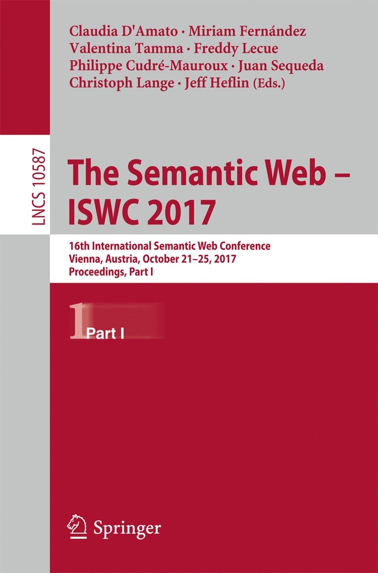 Claudia d'Amato, Miriam Fernandez, Valentina Tamma, Freddy Lecue, Philippe Cudré-Mauroux, Juan Sequeda, Christoph Lange, Jeff Heflin, Philippe Cudre-Mauroux, Claudia D'Amato - Semantic Web – ISWC 2017, Häftad