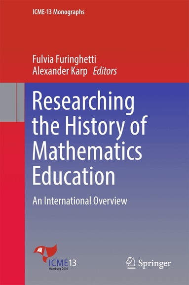 Fulvia Furinghetti, Alexander Karp - Researching the History of Mathematics Education, Inbunden