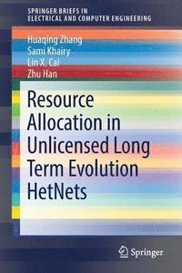 bokomslag Resource Allocation in Unlicensed Long Term Evolution HetNets