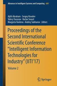 bokomslag Proceedings of the Second International Scientific Conference Intelligent Information Technologies for Industry (IITI17)
