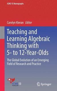 bokomslag Teaching and Learning Algebraic Thinking with 5- to 12-Year-Olds