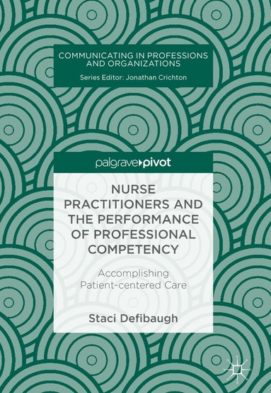 Staci Defibaugh - Nurse Practitioners and the Performance of Professional Competency, Inbunden