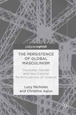 The Persistence of Global Masculinism 1