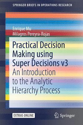 Practical Decision Making using Super Decisions v3 1