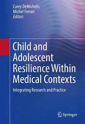 Child and Adolescent Resilience Within Medical Contexts 1