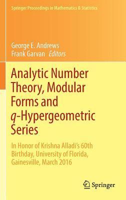 bokomslag Analytic Number Theory, Modular Forms and q-Hypergeometric Series