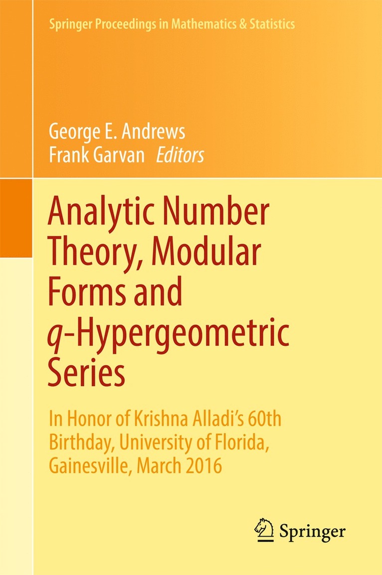 George E. Andrews, Frank Garvan - Analytic Number Theory, Modular Forms and q-Hypergeometric Series, Inbunden