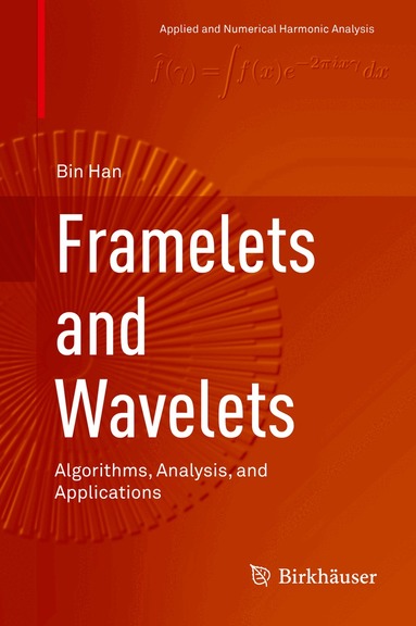 Bin Han - Framelets and Wavelets, Inbunden