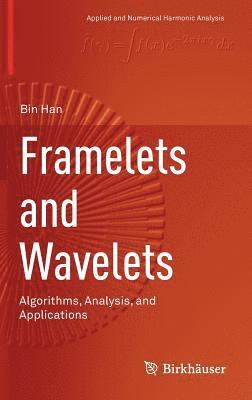 Bin Han - Framelets and Wavelets, Inbunden