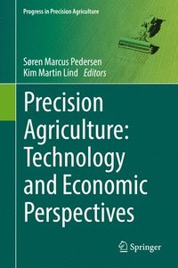 bokomslag Precision Agriculture: Technology and Economic Perspectives