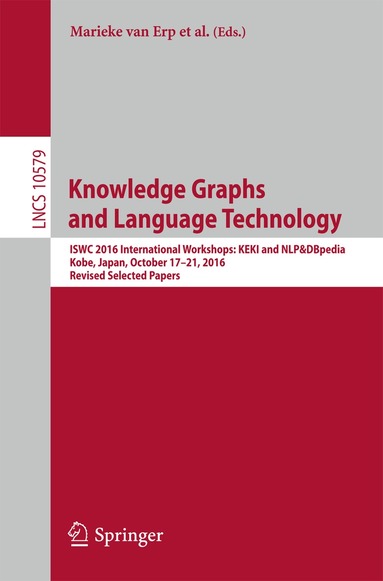 Marieke van Erp, Sebastian Hellmann, John P. McCrae, Christian Chiarcos, Key-Sun Choi, Jorge Gracia, Yoshihiko Hayashi, Seiji Koide, Pablo Mendes, Heiko Paulheim, Hideaki Takeda - Knowledge Graphs and Language Technology, Häftad