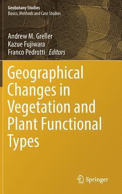bokomslag Geographical Changes in Vegetation and Plant Functional Types