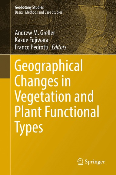 bokomslag Geographical Changes in Vegetation and Plant Functional Types