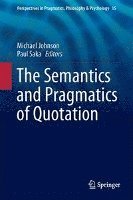 The Semantics and Pragmatics of Quotation 1