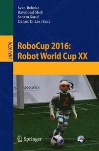 bokomslag RoboCup 2016: Robot World Cup XX
