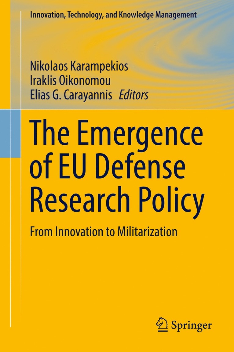 Nikolaos Karampekios, Iraklis Oikonomou, Elias G. Carayannis - Emergence of EU Defense Research Policy, Inbunden