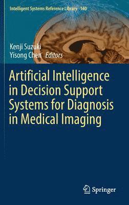 bokomslag Artificial Intelligence in Decision Support Systems for Diagnosis in Medical Imaging