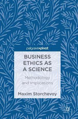 Business Ethics as a Science 1