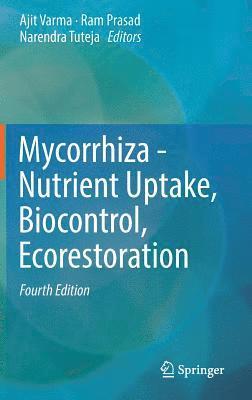 Mycorrhiza - Nutrient Uptake, Biocontrol, Ecorestoration 1