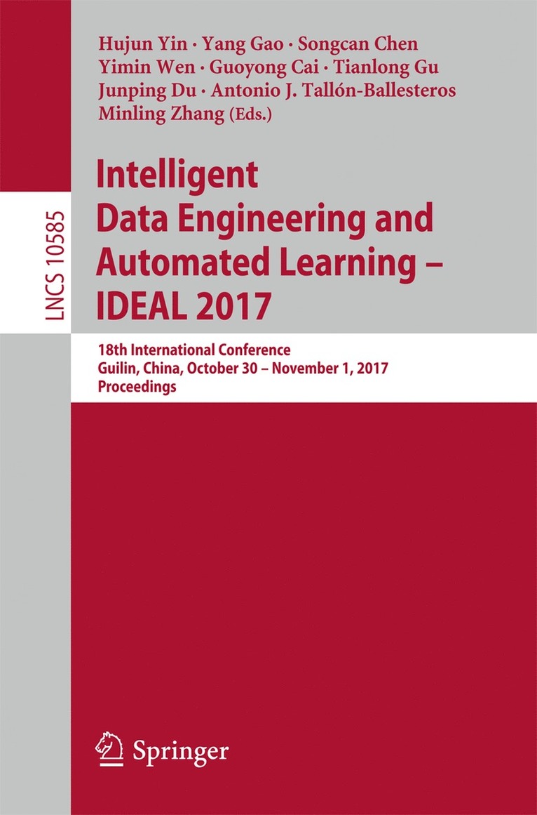 Hujun Yin, Yang Gao, Songcan Chen, Yimin Wen, Guoyong Cai, Tianlong Gu, Junping Du, Antonio J. Tallón-Ballesteros, Minling Zhang, Antonio J. Tallon-Ballesteros - Intelligent Data Engineering and Automated Learning – IDEAL 2017, Häftad