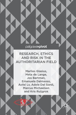 bokomslag Research, Ethics and Risk in the Authoritarian Field