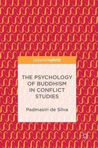 bokomslag The Psychology of Buddhism in Conflict Studies