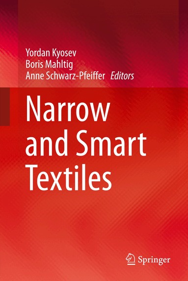 Yordan Kyosev, Boris Mahltig, Anne Schwarz-Pfeiffer - Narrow and Smart Textiles, Inbunden