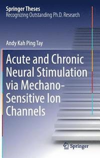 bokomslag Acute and Chronic Neural Stimulation via Mechano-Sensitive Ion Channels