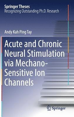 Acute and Chronic Neural Stimulation via Mechano-Sensitive Ion Channels 1