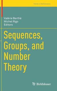 bokomslag Sequences, Groups, and Number Theory
