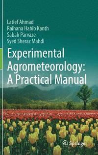 bokomslag Experimental Agrometeorology: A Practical Manual