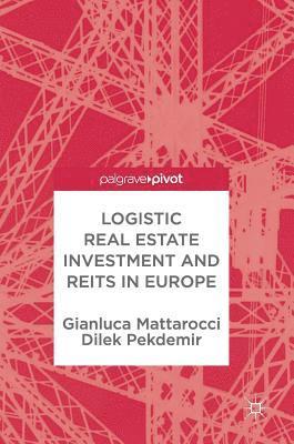 Logistic Real Estate Investment and REITs in Europe 1