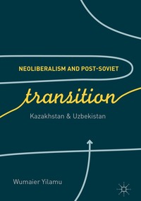 bokomslag Neoliberalism and Post-Soviet Transition