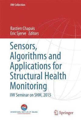 Sensors, Algorithms and Applications for Structural Health Monitoring 1