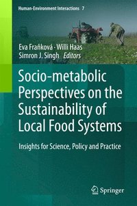 bokomslag Socio-Metabolic Perspectives on the Sustainability of  Local Food Systems