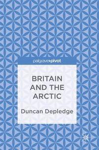 bokomslag Britain and the Arctic